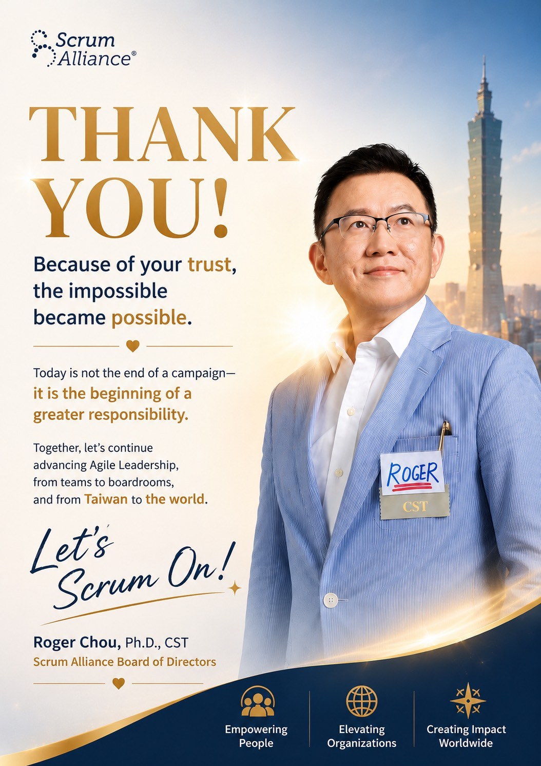 Thank-you message to the global agile community following the election: because of your trust, the impossible became possible